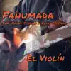 Francisco Ahumada - El Violín (feat. Kathy Collao & Elías Moyano) - Single